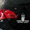 Picture of 1pcs Auto Think Twice Carry On Because i Won't Car Window Bumper Reflective Sticker Decal Styling White/Black